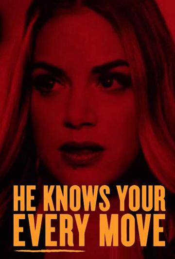 Он знает каждое твое движение (2018) 