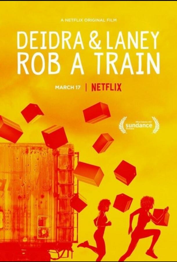 Дейдра и Лани грабят поезд (2017) 