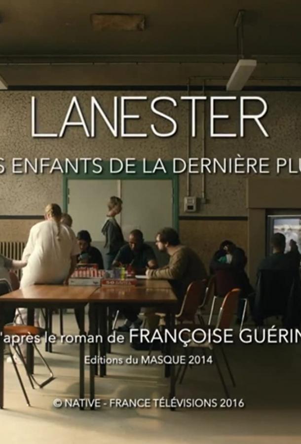 Lanester: Les Enfants de la Dernière Pluie (2017) 