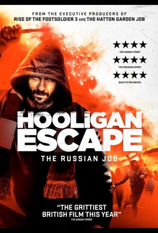 Hooligan Escape The Russian Job (2018) 