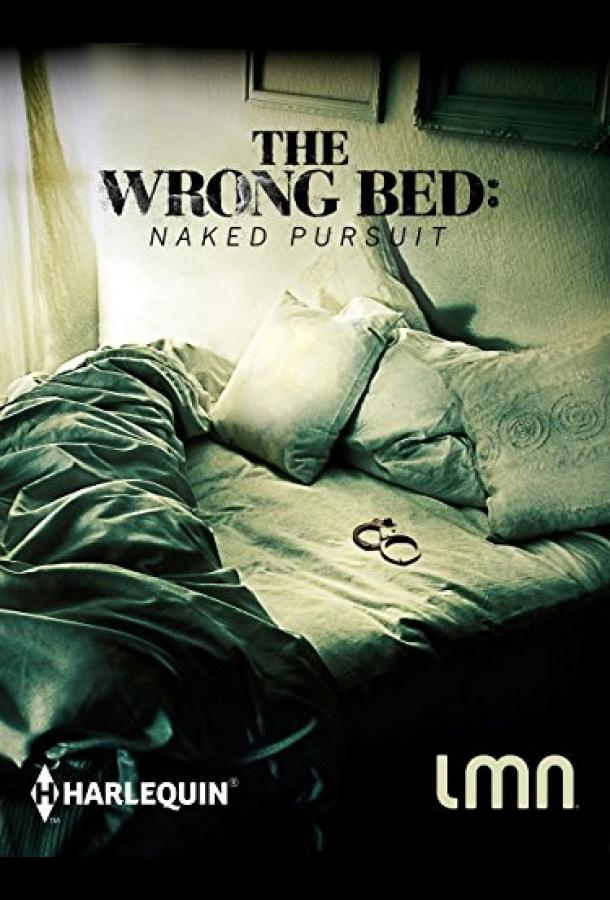 The Wrong Bed: Naked Pursuit (2017) 