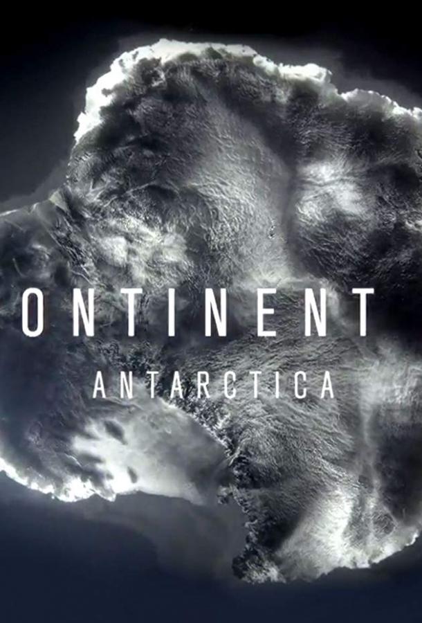 National Geographic. Седьмой континент: Антарктика (2016) 1 сезон 6 серия