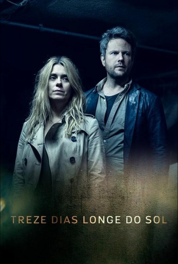 13 дней вдали от солнца (2017) 1 сезон 10 серия