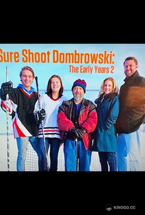 Билли Домбровски по прозвищу "Меткий бросок": Ранние годы 2 (2019) 